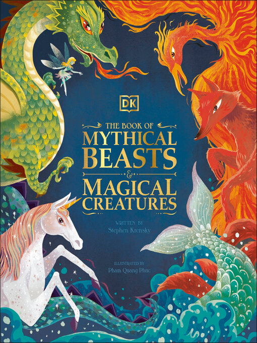 Title details for The Book of Mythical Beasts and Magical Creatures by DK - Available